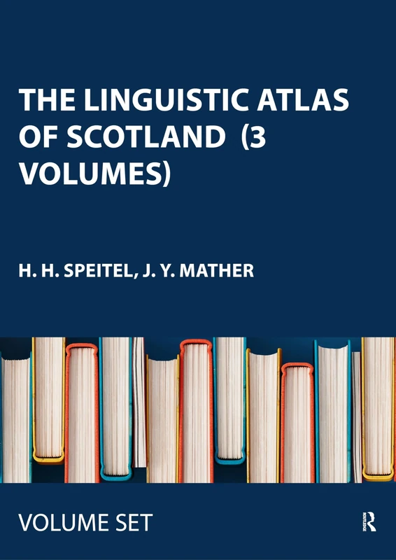 The Linguistic Atlas of Scotland (3 Volumes): Scots Section