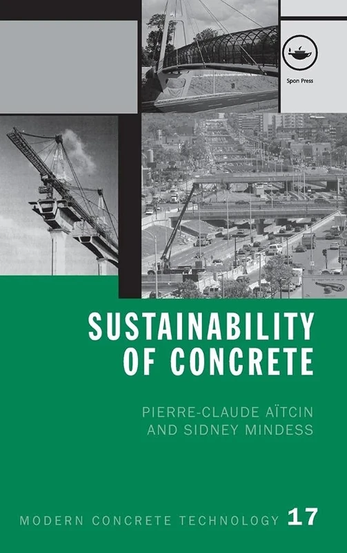 Sustainability of Concrete (Modern Concrete Technology)