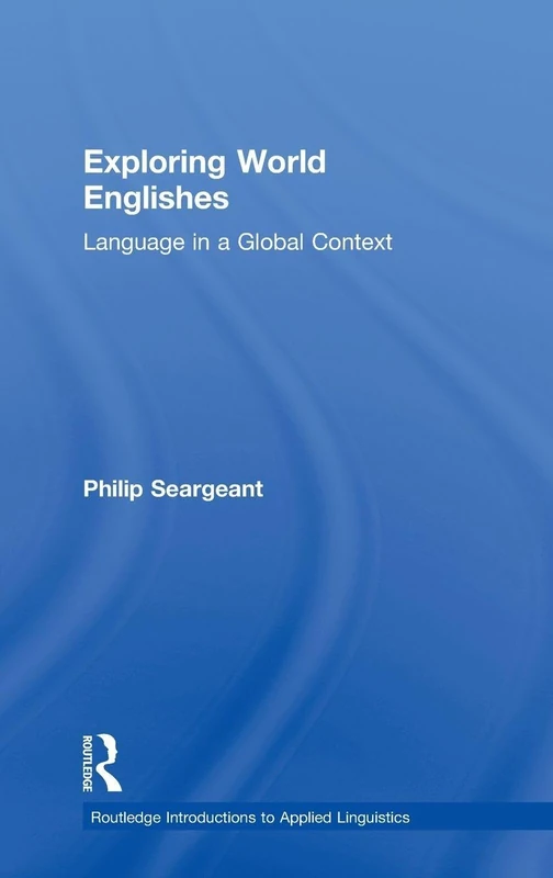 Routledge Exploring World Englishes - Applied Linguistics Book