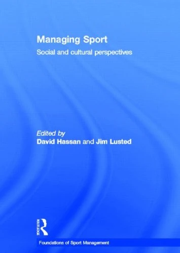 Managing Sport: Social and Cultural Perspectives (Foundations of Sport Management)