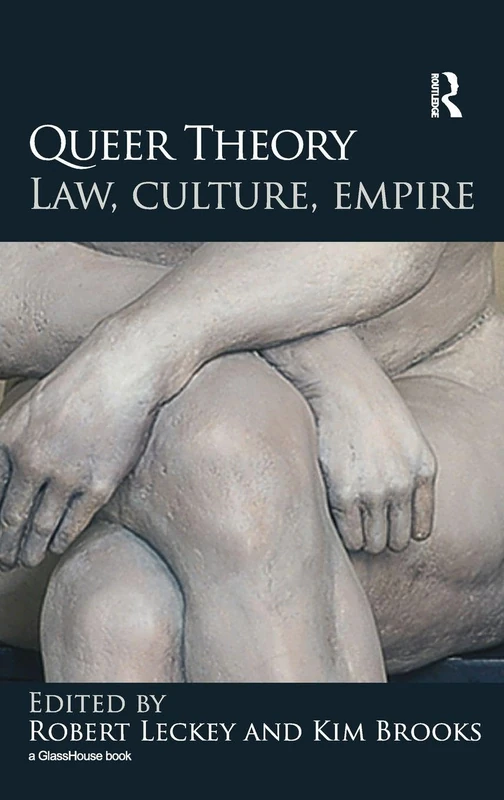 Routledge Queer Theory: Law, Culture, Empire (Glasshouse Book)