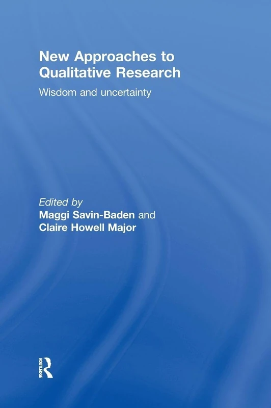 Routledge New Approaches to Qualitative Research Book
