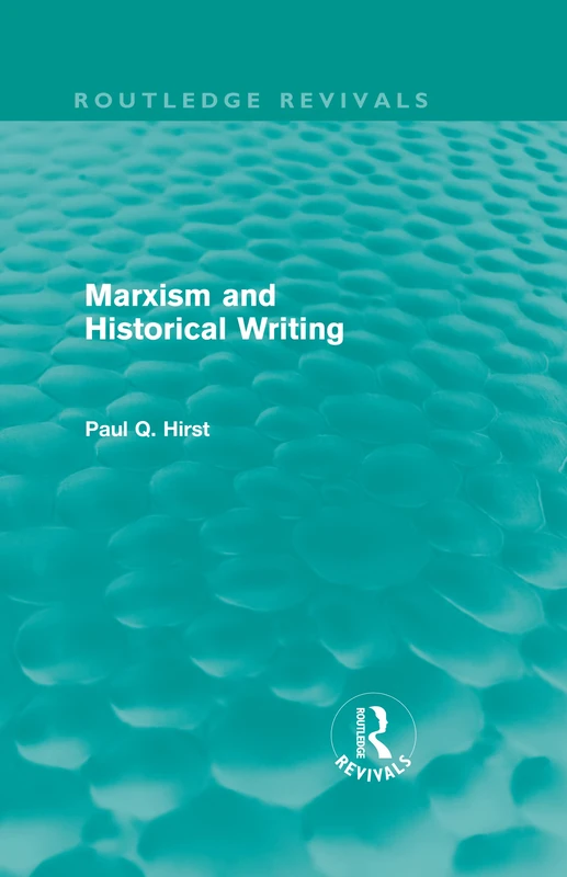 Routledge Marxism and Historical Writing (Routledge Revivals)
