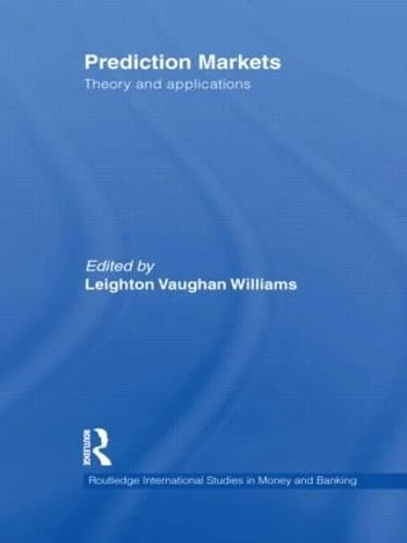 Routledge Prediction Markets: Theory and Applications Book