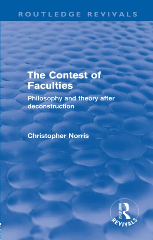Contest of Faculties (Routledge Revivals): Philosophy and Theory After Deconstruction (Routledge Revivals)