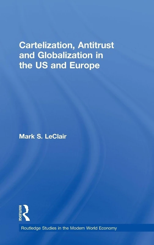 Routledge Cartelization, Antitrust and Globalization Book