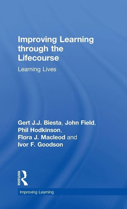 Routledge - Improving Learning through the Lifecourse Book