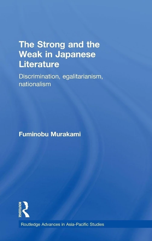Routledge The Strong and the Weak in Japanese Literature