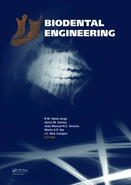 Biodental Engineering: Proceedings of the International Conference on Biodental Engeering, Porto, Portugal, 26-27 June 2009
