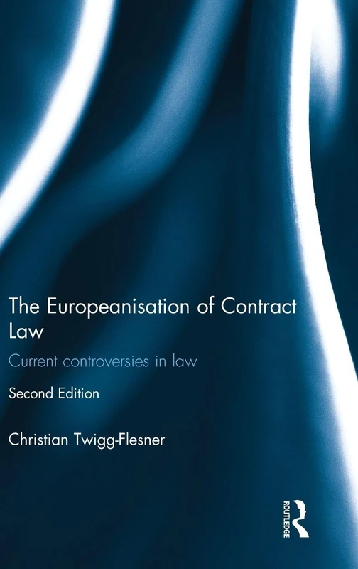 Routledge - The Europeanisation of Contract Law (Vol 3)