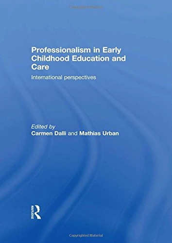 Professionalism in Early Childhood Education and Care: International Perspectives