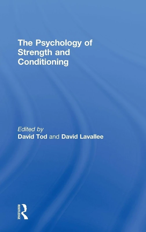 Routledge - The Psychology of Strength and Conditioning