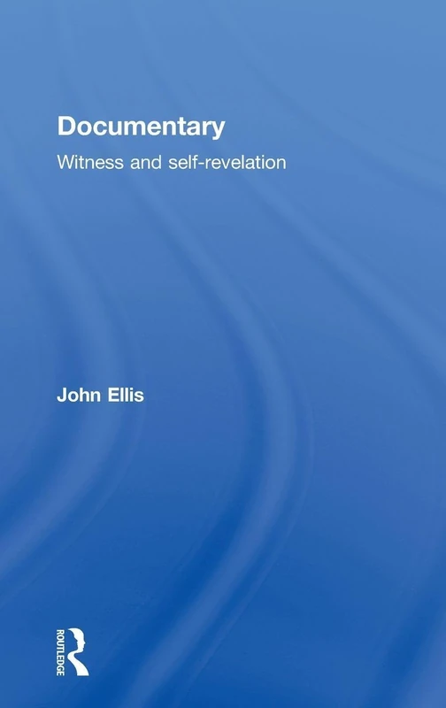 Documentary: Witness and Self-Revelation