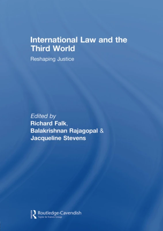 International Law and the Third World: Reshaping Justice (Routledge Research in International Law)