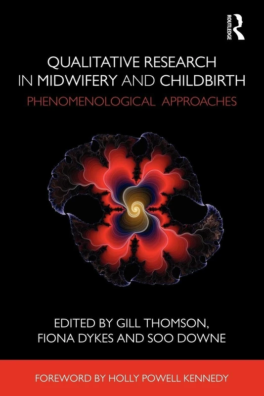 Qualitative Research in Midwifery and Childbirth: Phenomenological Approaches