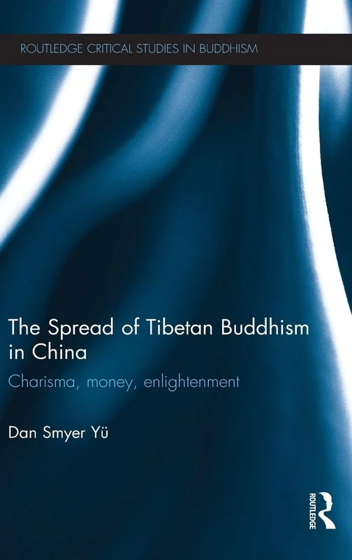 Routledge - The Spread of Tibetan Buddhism in China
