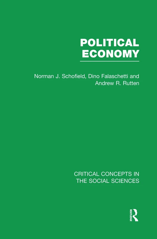 Political Economy: Critical Concepts in the Social Sciences: Social Choice and Elections / Political Institutions / Politics, Law, and Development / Governance