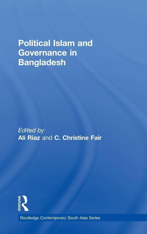 Routledge Political Islam and Governance in Bangladesh