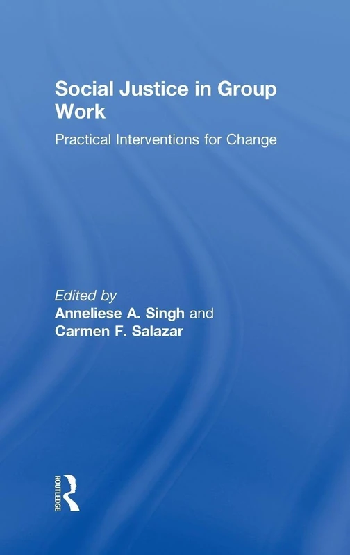 Routledge - Social Justice in Group Work: Practical Interventions