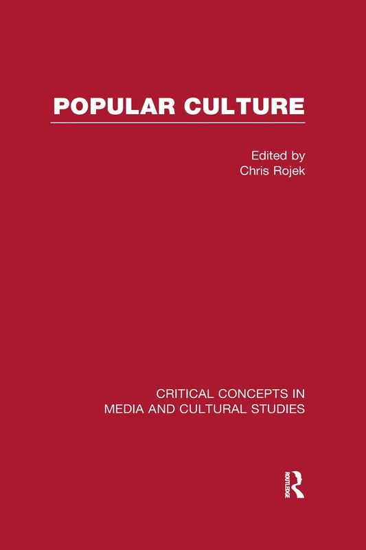 Popular Culture (Critical Concepts in Media and Cultural Studies)