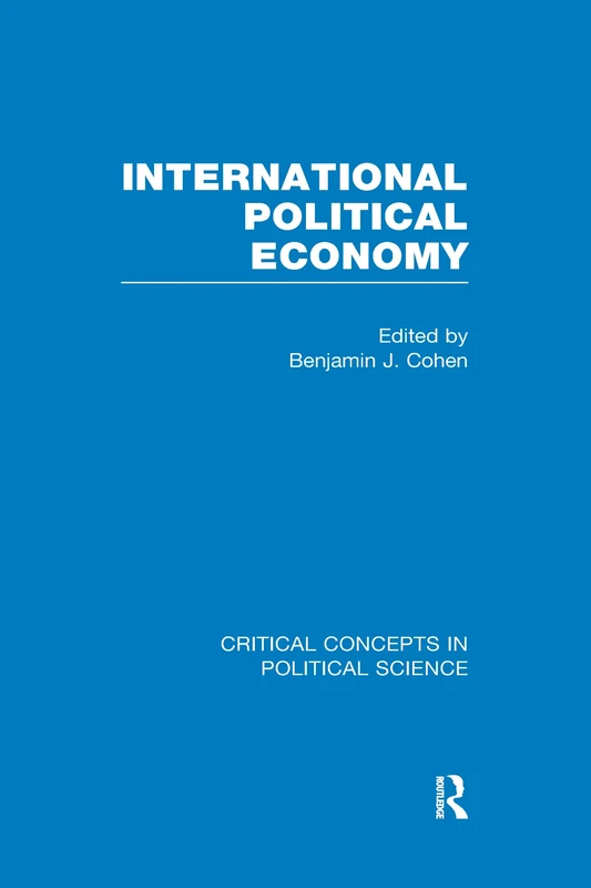 International Political Economy (Critical Concepts in Political Science)