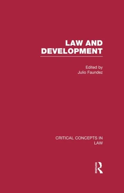 Law and Development (Critical Concepts in Law)