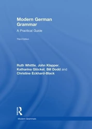 Modern German Grammar: A Practical Guide (Modern Grammars)