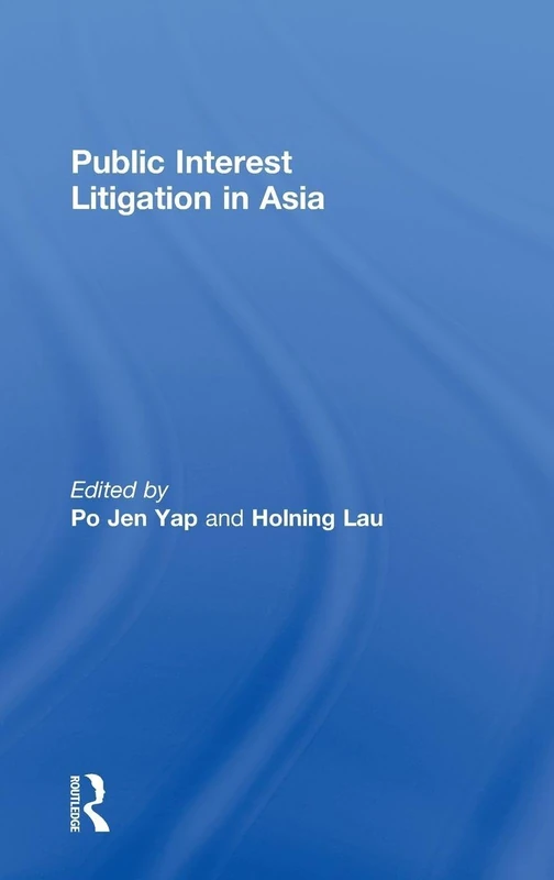 Public Interest Litigation in Asia (Routledge Law in Asia)