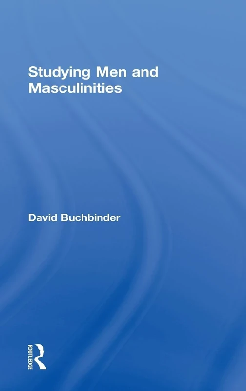 Studying Men and Masculinities