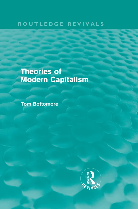 Routledge Theories of Modern Capitalism (Routledge Revivals)