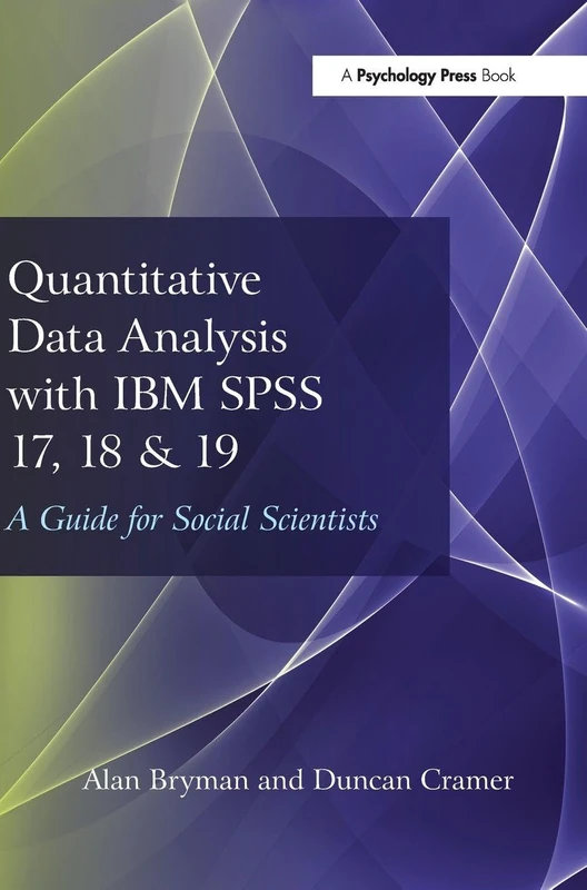 Routledge Quantitative Data Analysis with IBM SPSS 17, 18 & 19