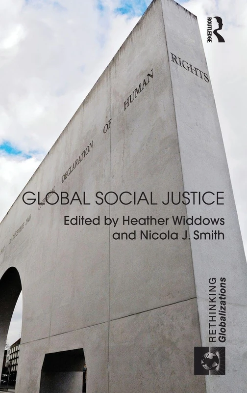 Routledge Global Social Justice: 31 (Rethinking Globalizations)