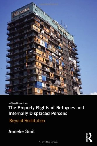 Routledge - The Property Rights of Refugees and IDPs Book