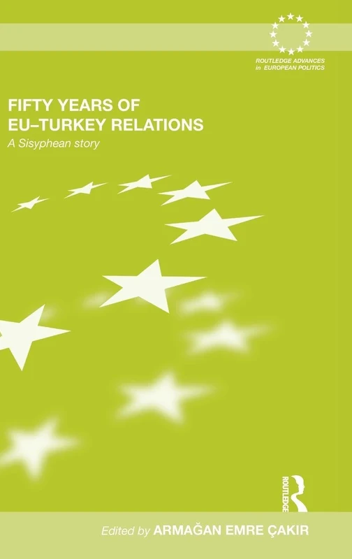 Routledge Fifty Years of EU-Turkey Relations - Academic Book