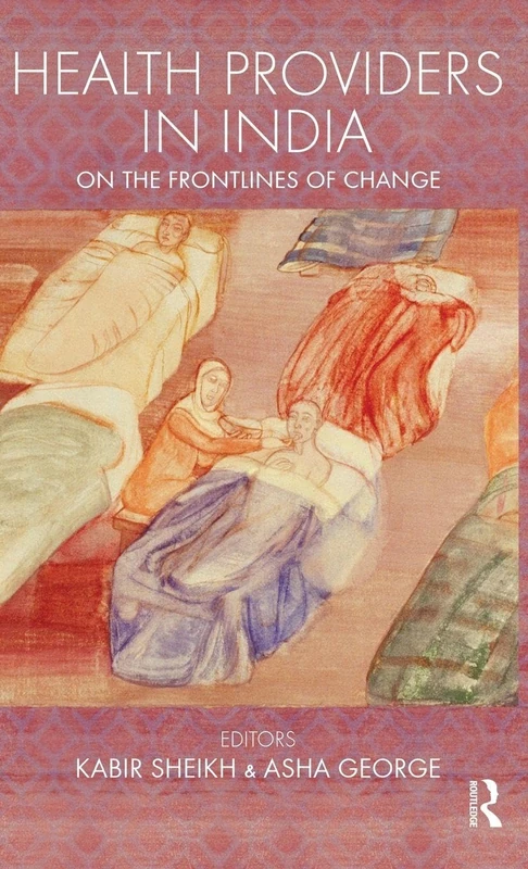 Routledge - Health Providers in India: On the Frontlines of Change