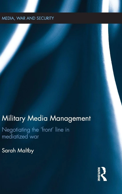 Routledge Military Media Management - Mediatized War Book