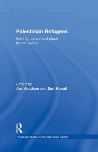 Routledge Palestinian Refugees: Identity, Space and Place