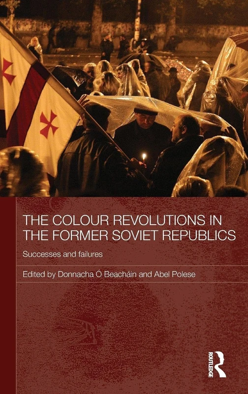 Routledge Colour Revolutions in Former Soviet Republics Book