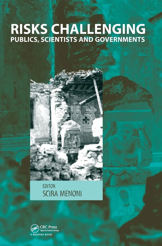 Risks Challenging Publics, Scientists and Governments - CRC Press