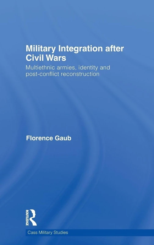 Military Integration after Civil Wars - Routledge Books