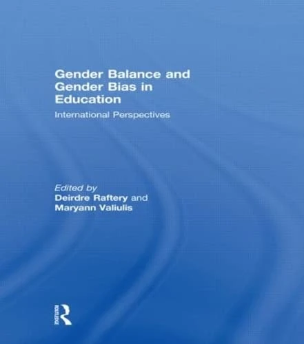 Routledge Gender Balance and Gender Bias in Education Book