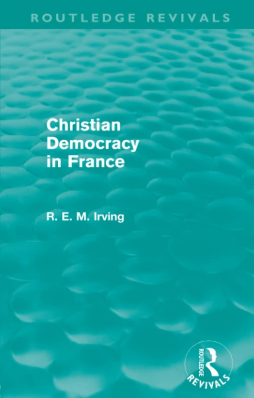 Christian Democracy in France (Routledge Revivals)