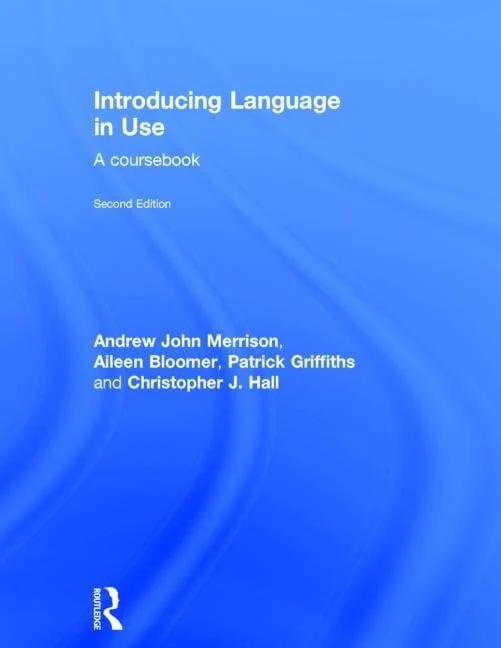 Introducing Language in Use: A Course Book