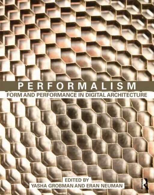 Performalism: Form and Performance in Digital Architecture