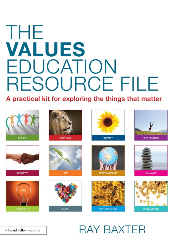 The Values Education Resource File: A Practical Kit for Exploring the things that Matter
