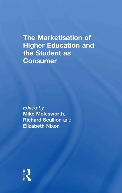 The Marketisation of Higher Education and the Student as Consumer