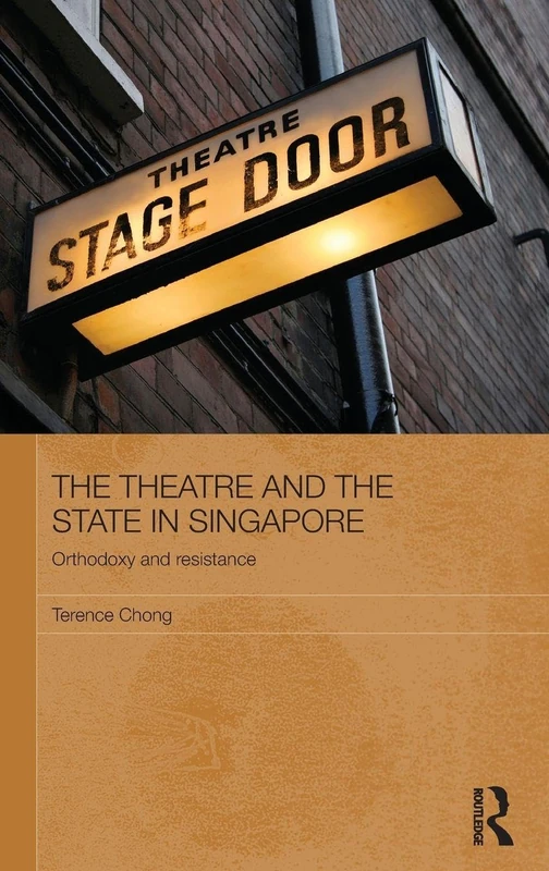 Routledge - The Theatre and the State in Singapore Book