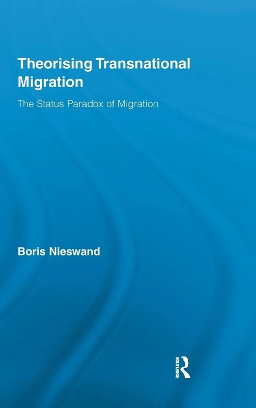 Routledge Theorising Transnational Migration - Status Paradox