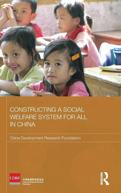 Routledge Constructing a Social Welfare System for All in China