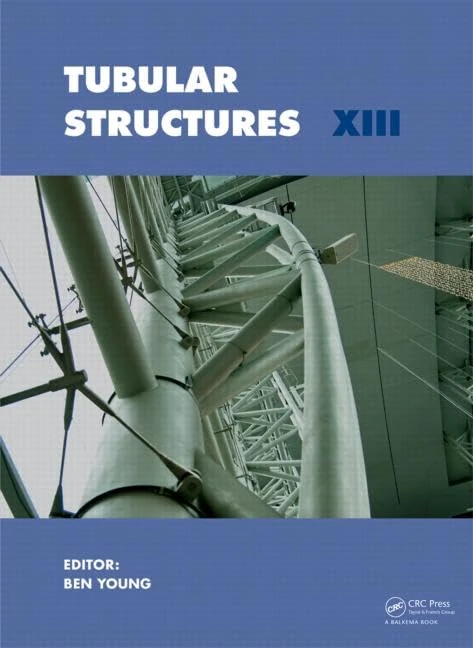 Tubular Structures XIII: Proceedings of the 13th International Symposium on Tubular Structures, Hong Kong, China, 15-17 December 2010